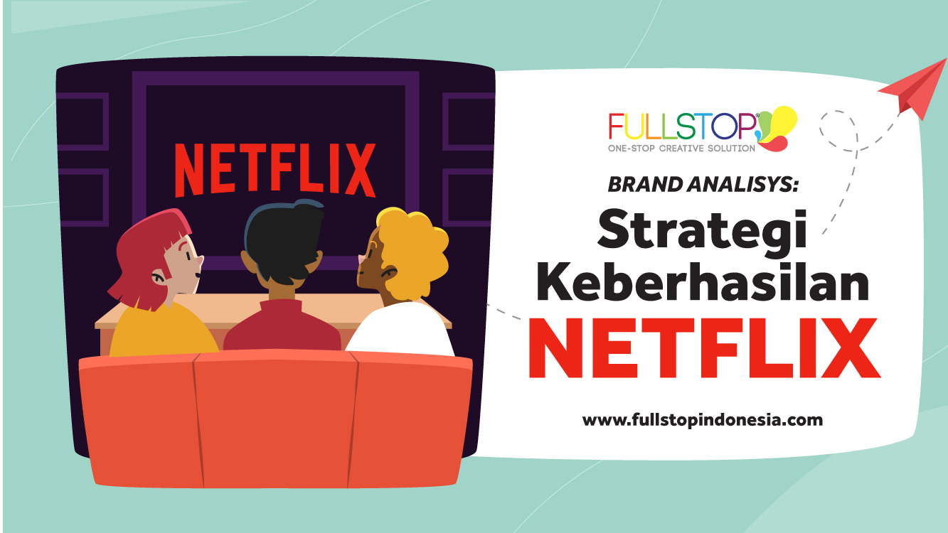 Brand Analysis : Strategi Keberhasilan Netflix